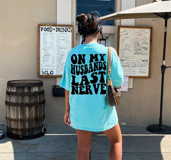On My Husbands Last Nerve Graphic Tee