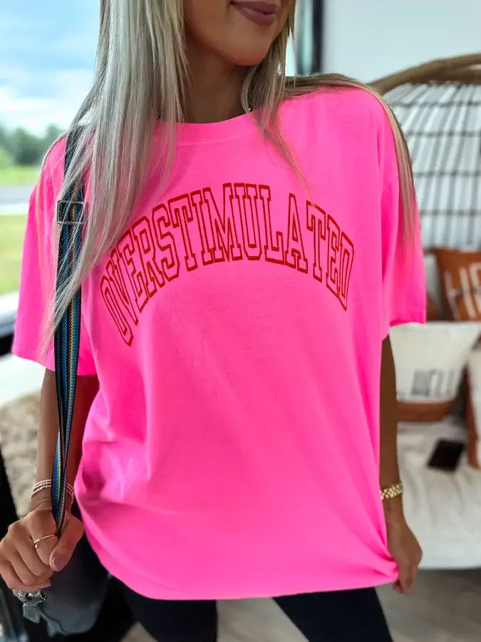 OVERSTIMULATED Neon Pink Graphic Tee