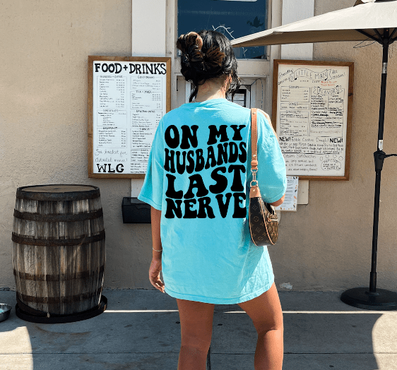 On My Husbands Last Nerve Graphic Tee - Triple B Outdoors
